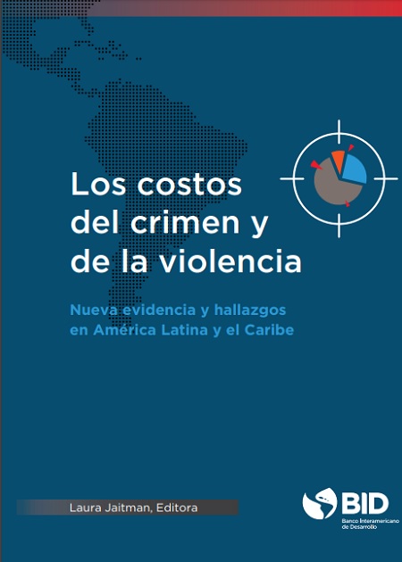 Los costos del crimen y de la violencia.