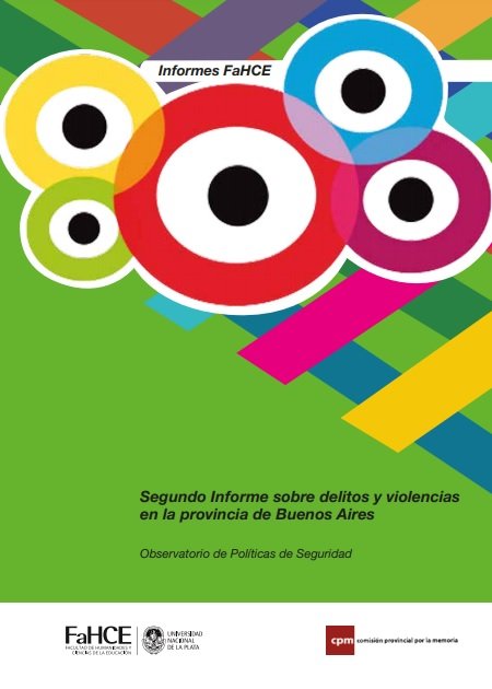 Segundo Informe sobre delitos y violencias en la provincia de Buenos Aires: Estudio sobre indicadores de homicidios dolosos y culposos (2009-2017)