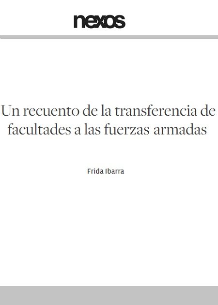 Un recuento de la transferencia de facultades a las fuerzas armadas