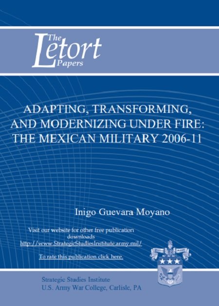Adapting, Transforming, and Modernizing Under Fire: The Mexican Military 2006-11
