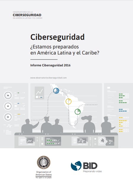 Ciberseguridad ¿Estamos preparados en América Latina y el Caribe?