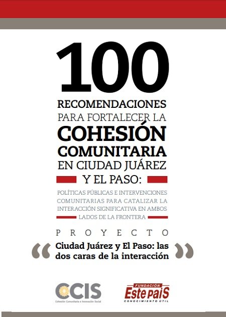 100 Recomendaciones para fortalecer la cohesión comunitaria en Cd. Juárez y El Paso