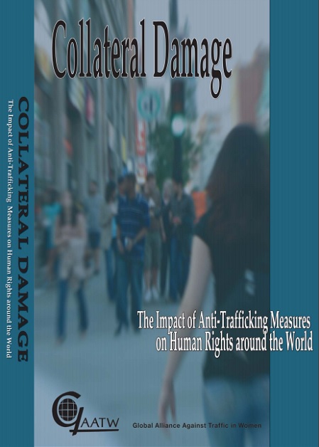 Collateral Damage: The Impact of Anti-Trafficking Measures on Human Rights Around the World