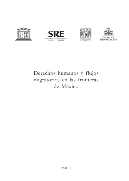 Derechos humanos y flujos migratorios en las fronteras de México