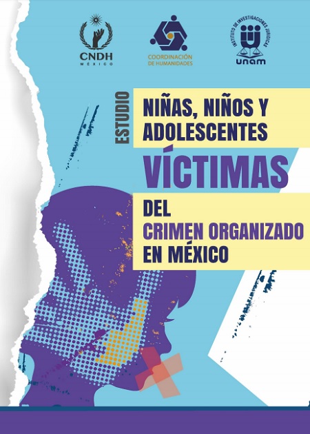 Estudio - Niñas, niños y adolescentes víctimas del crimen organizado en México