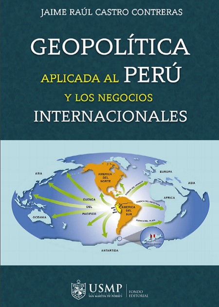 Geopolítica aplicada al Perú y los negocios internacionales