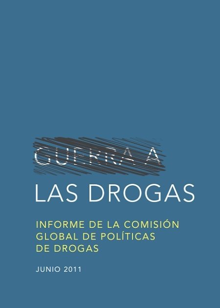 Informe de la Comisión Global de Políticas de Drogas