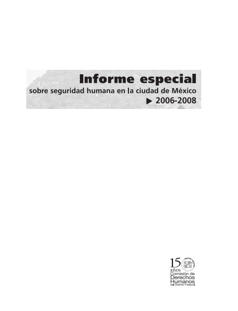 Informe Especial sobre Seguridad Humana en la Ciudad de México 2006 - 2008
