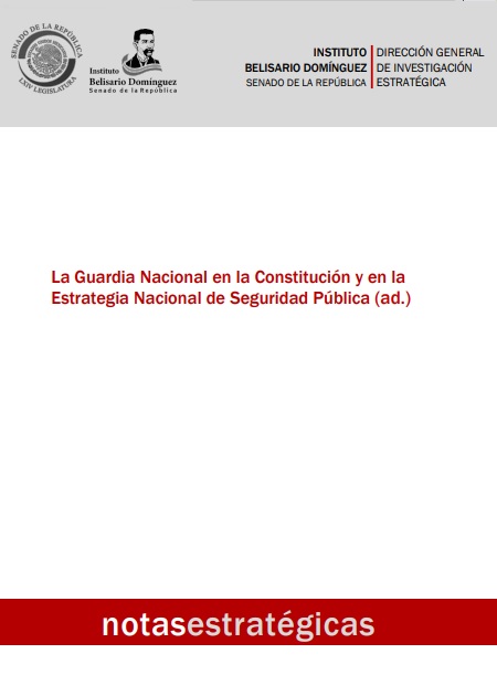 La Guardia Nacional en la Constitución y en la Estrategia Nacional de Seguridad Pública