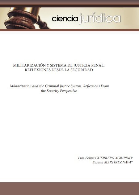 Militarización y sistema de justicia penal. Reflexiones desde la seguridad