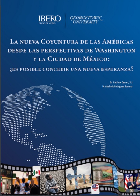 La nueva coyuntura de las Américas desde las perspectivas de Washington y la Ciudad de México