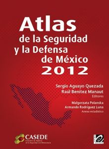 Atlas de la Seguridad y la Defensa de México 2012