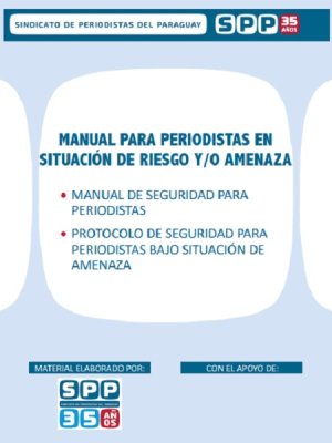 Manual para periodistas en situación de riesgo