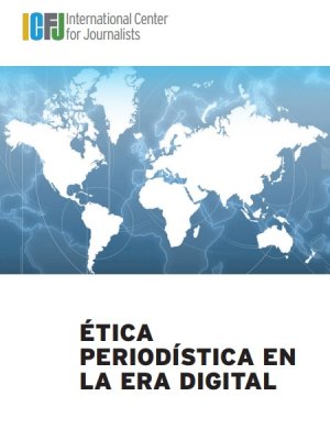 Ética Periodística en la Era Digital.