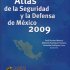 Atlas de la Seguridad y la Defensa de México 2009
