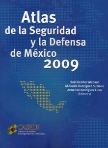 Atlas de la Seguridad y la Defensa de México 2009
