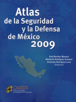 Atlas de la Seguridad y la Defensa de México 2009