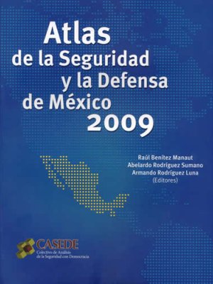 Atlas de la Seguridad y la Defensa de México 2009