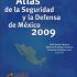 Atlas de la Seguridad y la Defensa de México 2009