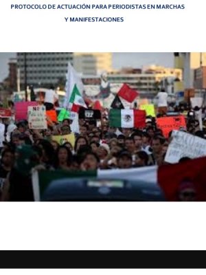 Protocolo de actuación para periodistas en marchas y manifestaciones