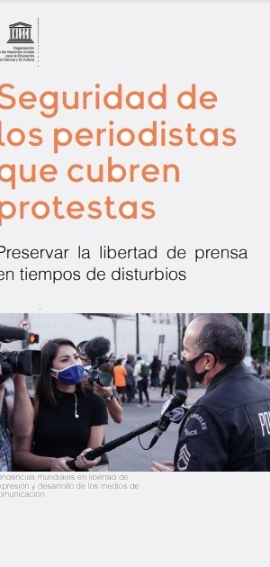 Seguridad de los periodistas que cubren protestas