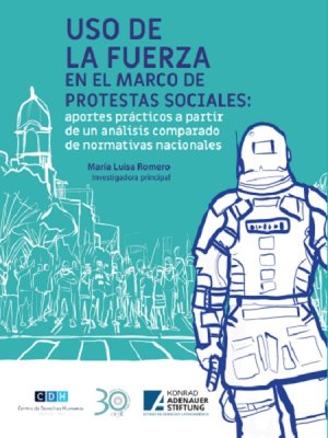 Uso de la fuerza en el marco de protestas sociales