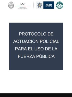 Protocolo de actuación policial para el uso de la fuerza pública