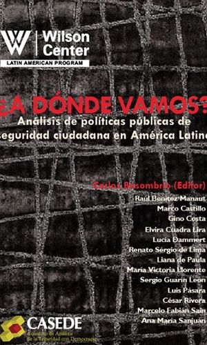¿A dónde Vamos? Análisis de políticas públicas de Seguridad ciudadana en América Latina